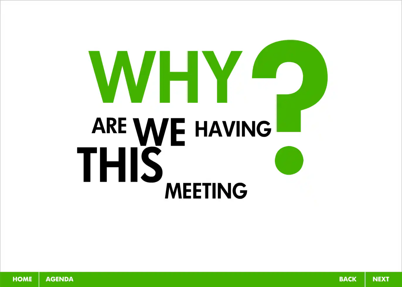 Slide 03 Section Title: Why Are We Having This Meeting